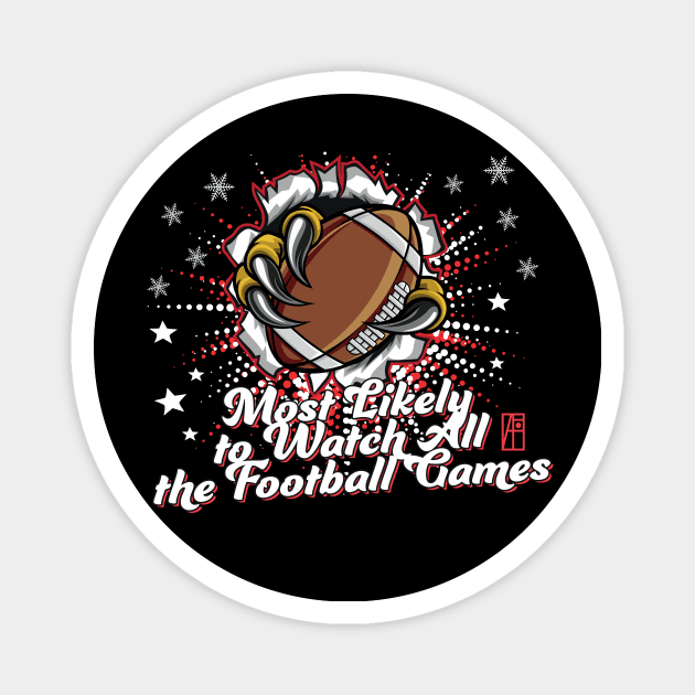 Most Likely to Watch All the Football Games - Family Christmas - Merry Christmas Magnet by ArtProjectShop